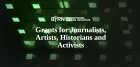 Grants for journalists, artists, historians and activists.