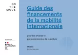 Guide des Financements de la Mobilité Internationale pour les Artistes et Professionnel·le·s de la Culture