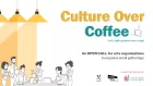 Culture Over Coffee graphic with illustration of cultural workers gathered together. Six individuals and only one coffee though.