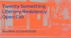Twenty Something Literary Residency Open Call