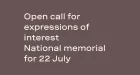 Open call for expressions of interest - National memorial for 22 July