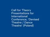Call for Theory Presentations for International Conference, ‘Devised Theatre / Dance Theatre’ (Poland)