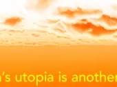 'One person's utopia is another's dystopia.'