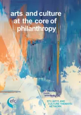 Cover for Arts and Culture at the Core of Philanthropy. Title on cover of an abstract painting with large swathes of blue, white and orange-red.